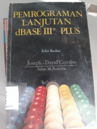 PEMROGRAMAN LANJUTAN Dbase III PLUS