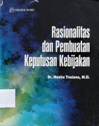Image of rasionalitas dan pembuatan keputusan kebijakan