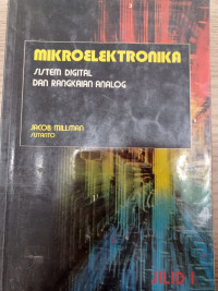 MIKROELEKTRONIKA SISTEM DIGITAL DAN RANGKAIAN ANALOG JILID 1