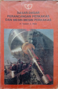 Image of DASAR DASAR PERENCANAAN PERKAKAS DAN MESIN-MESIN PERKAKAS