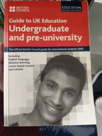 Image of GUIDE TO UK EDUCATION UNDERGRADUATE AND PRE-UNIVERSITY