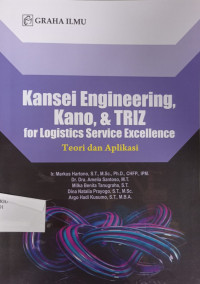 Kansei Engineering, Kano, & TRIZ for Logistics Service Excellence