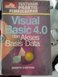 Tuntunan Praktis Pemrograman Visual Basic 4.0 dan Akses Basis Data