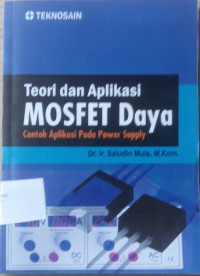 Teori dan Aplikasi MOSFET Daya 
Contoh Aplikasi Pada Power Supply