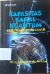 Image of KAPASITAS KANAL KUANTUM 
TEORI KUANTUM INFORMASI