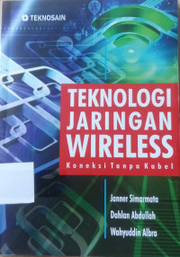 TEKNOLOGIJARINGAN WIRELESS
Koneksi Tanpa Kabel