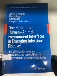 one health: the human-animal-environment interfaces in emerging infectious diseases