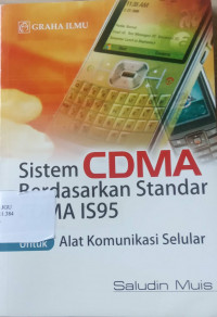 Sistem CDMA Berdasarkan Standar CDMA IS95
Untuk Alat Komunikasi Selular