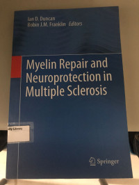 Myelin Repair and Neuroprotection in Multiple Sclerosis