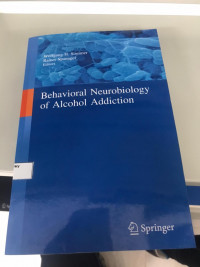 Behavioral Neurobiology of Alcohol Addiction