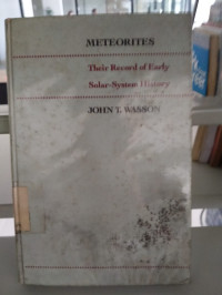 Image of METEORITES, Their Record of Early Solar-System History