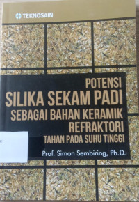 Image of POTENSI SILIKA SEKAM PADI SEBAGAI BAHAN KERAMIK REFRAKTORI TAHAN PADA SUHU TINGGI