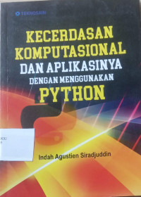 KECERDASAN KOMPUTASIONAL DAN APLIKASINYA DENGAN MENGGUNAKAN PYTHON