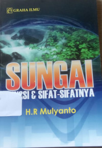 SUNGAI 
FUNGSI & SIFAT-SIFATNYA