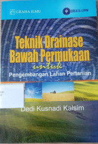 Teknik Drainase Bawah Permukaan untuk Pengembangan Lahan Pertanian