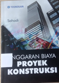 ANGGARAN BIAYA PROYEK KONSTRUKSI