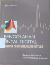 PENGOLAHAN SINYAL DIGITAL DENGAN PEMROGRAMAN MATLAB