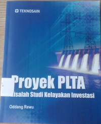 Proyek PLTA 
Risalah Studi Kelayakan Investasi