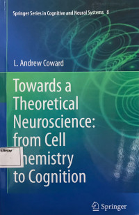 Image of Towards a Theoretical Neuroscience from Cell Chemistry to Cognition