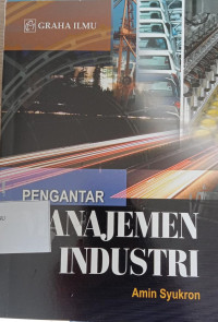 PENGANTAR MANEJEMEN INDUSTRI