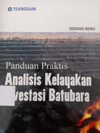 Image of Panduan Praktis Analis Kelayakan Investasi Batubara