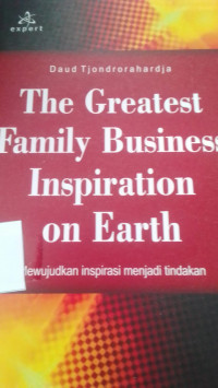 The Greatest Family Business Inspiration On Earth