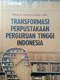 TRANFORMASI PERPUSTAKAAN PERGURUAN TINGGI INDONESIA