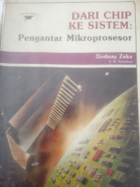 Image of Dari Chip Ke Sistem : Pengantar mikroprosesor