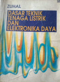 DASAR TEKNIK TENAGA LISTRIK DAN ELEKTONIKA DAYA