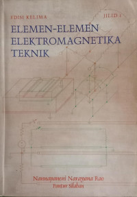 Elemen-elemen Elektromagnetika Teknik JILID 1