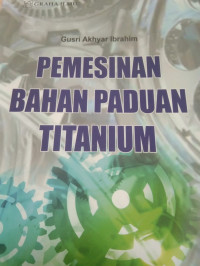 Pemesinan Bahan Paduan Titanium