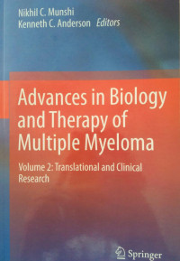 ADVANCES IN BIOLOGY  AND THERAPY OF MULTIPLE MYELOMA