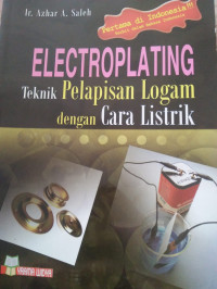 ELEKTROPLATING teknik pelapisan logam dengan cara listrik