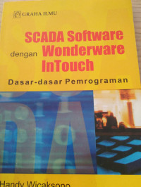 Image of SCADA SOFTWARE DENGAN WONDERWARE INTOUCH DASAR DASAR PEMPROGRAMAN