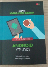 Tutorial Membuat Aplikasi Sederhana Menggunakan Android Studio