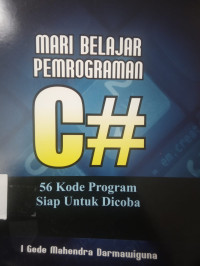 Mari Belajar Pemrograman C# 56 Kode Program Siap Untuk Dicoba