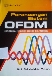 Perancangan Sistem OFDM (ORTHOGONAL FREQUENCY DIVISION MULTIPLEXING)