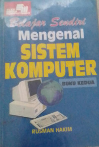 Belajar sendiri mengenal Sistem Komputer