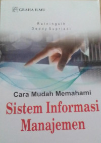 Cara Mudah Memahami Sistem Informasi Manajement