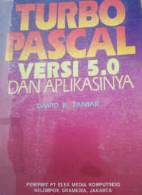 TURBO PASCAL VERSI 5.0 DAN APLIKASI NYA