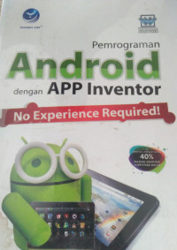 PEMPROGAMAN ANDROID DENGAN APP INVENTOR NO EXPERIENCE REQUIRED!