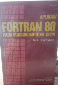 Aplikasi FORTRAN-80 pada Mikrokomputer CP/M