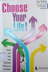 Image of CHOOSE  YOUR LIFE !!