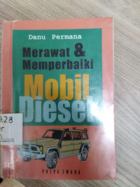 Merawat dan Memperbaiki Mobil diesel