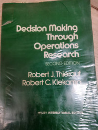 DECISION MAKING THROUGH OPRATIONS RESEARCH SECOND EDITION