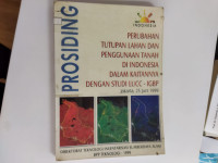 Prosiding Perubahan Tutupan Lahan Dan Penggunaan Tanah Di Indonesia