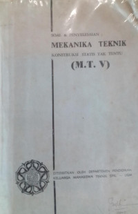 Image of SOAL PENYELESAIAN MEKANIKA TEKNIK KONTRUKSI STATIS TAK TENTU (M.T.V)