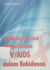 Evidence Based Pengolahan HIV/AIDS dalam kebidanan