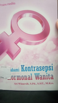 Memahami Kontrasepsi Hormonal Wanita