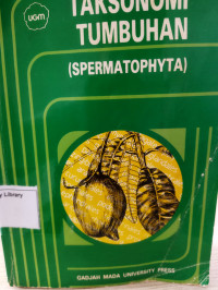 TAKSONOMI TUMBUHAN SPERMATOPHYTA